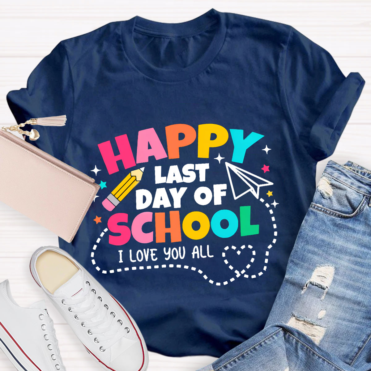 Happy Last Day School I Love You All T-Shirt