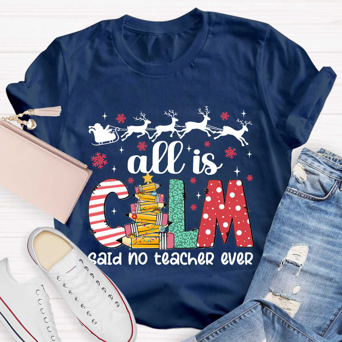 All Is Calm Said No Teacher Ever Teacher T-Shirt