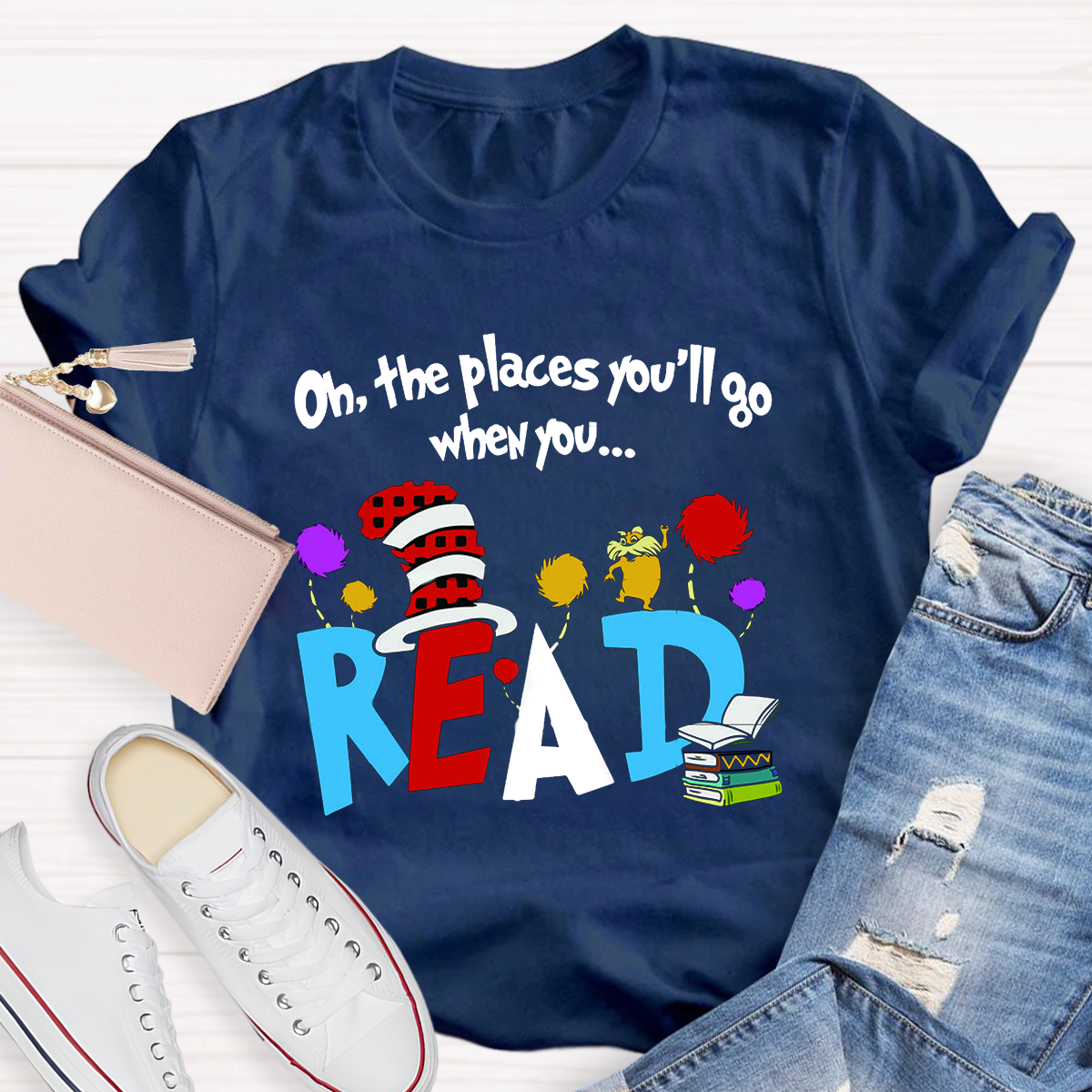 Oh The Places You'll Go When You Read Teacher T-Shirt