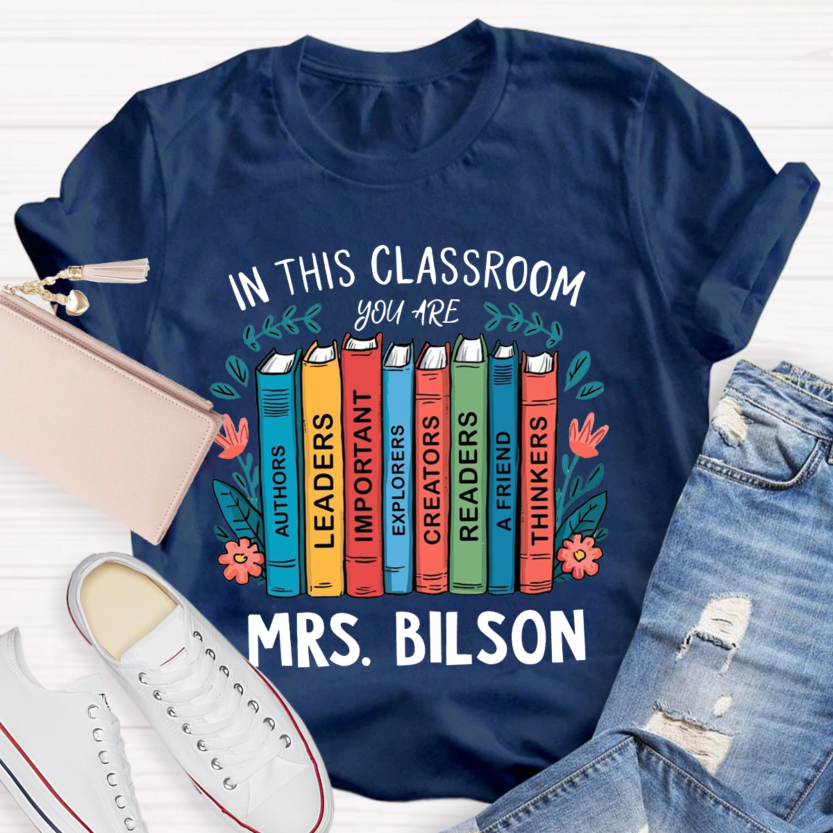 Personalized Name In This Class You Are Thinkers T-Shirt