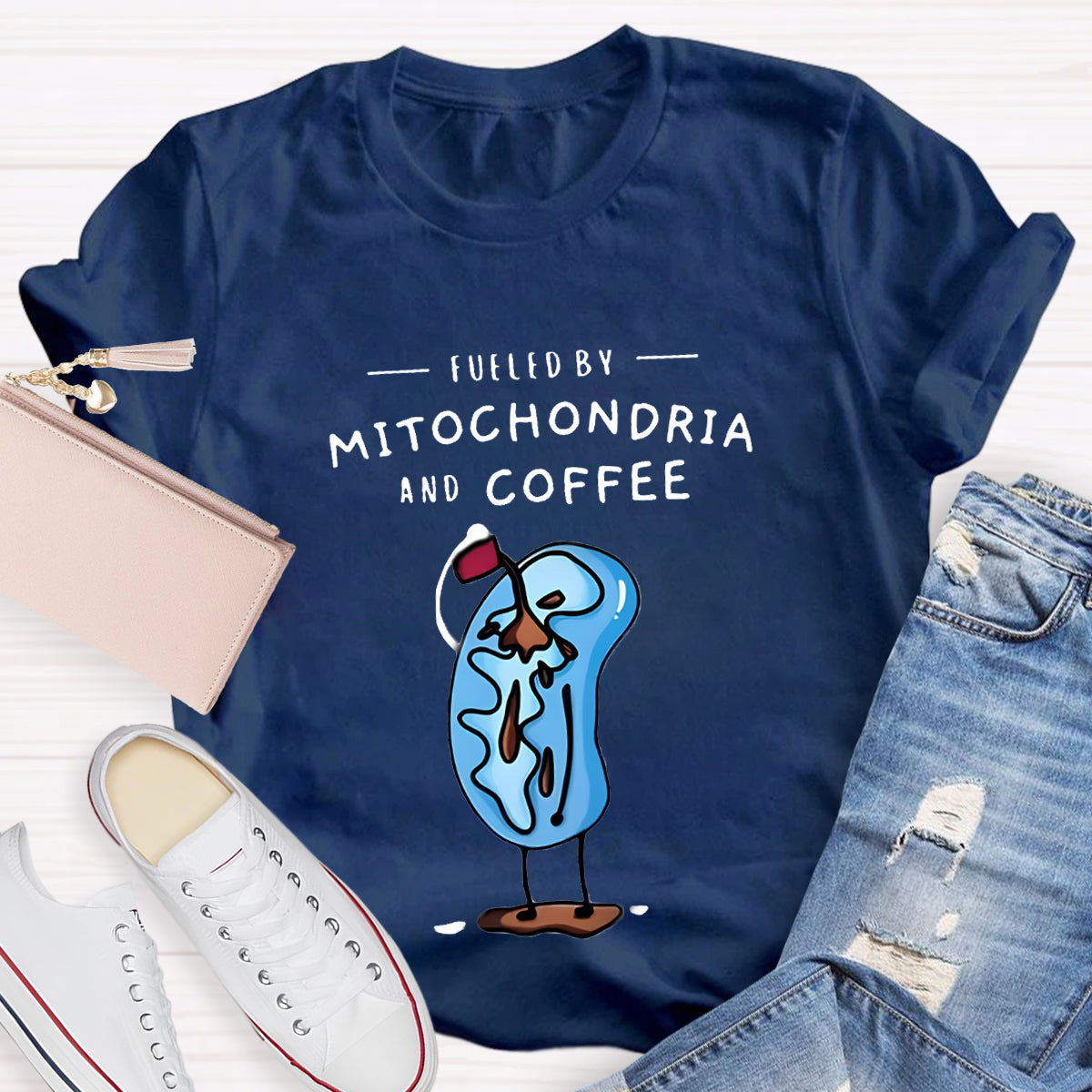 Fueled By Mitochondria And Coffee Funny Science Teacher T-Shirt