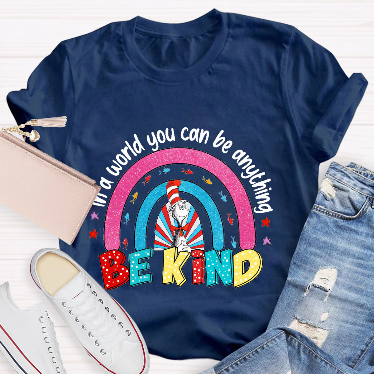 In A World Where You Can Be Anything Be Kind T-Shirt