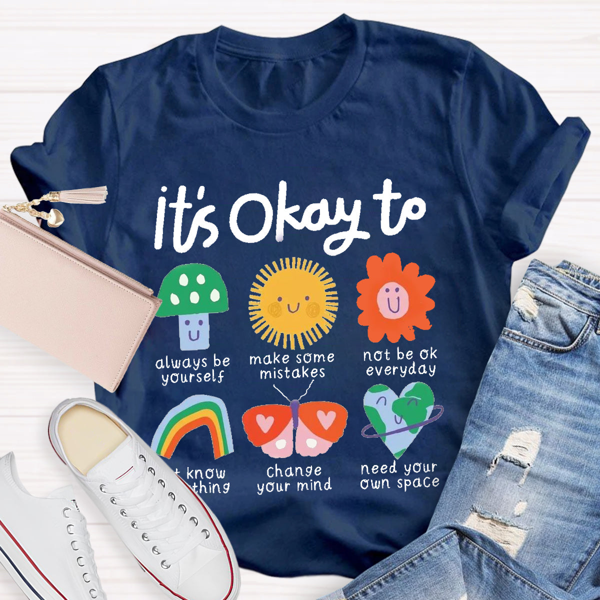 It's Okay To Teacher Always Be Yourself T-Shirt