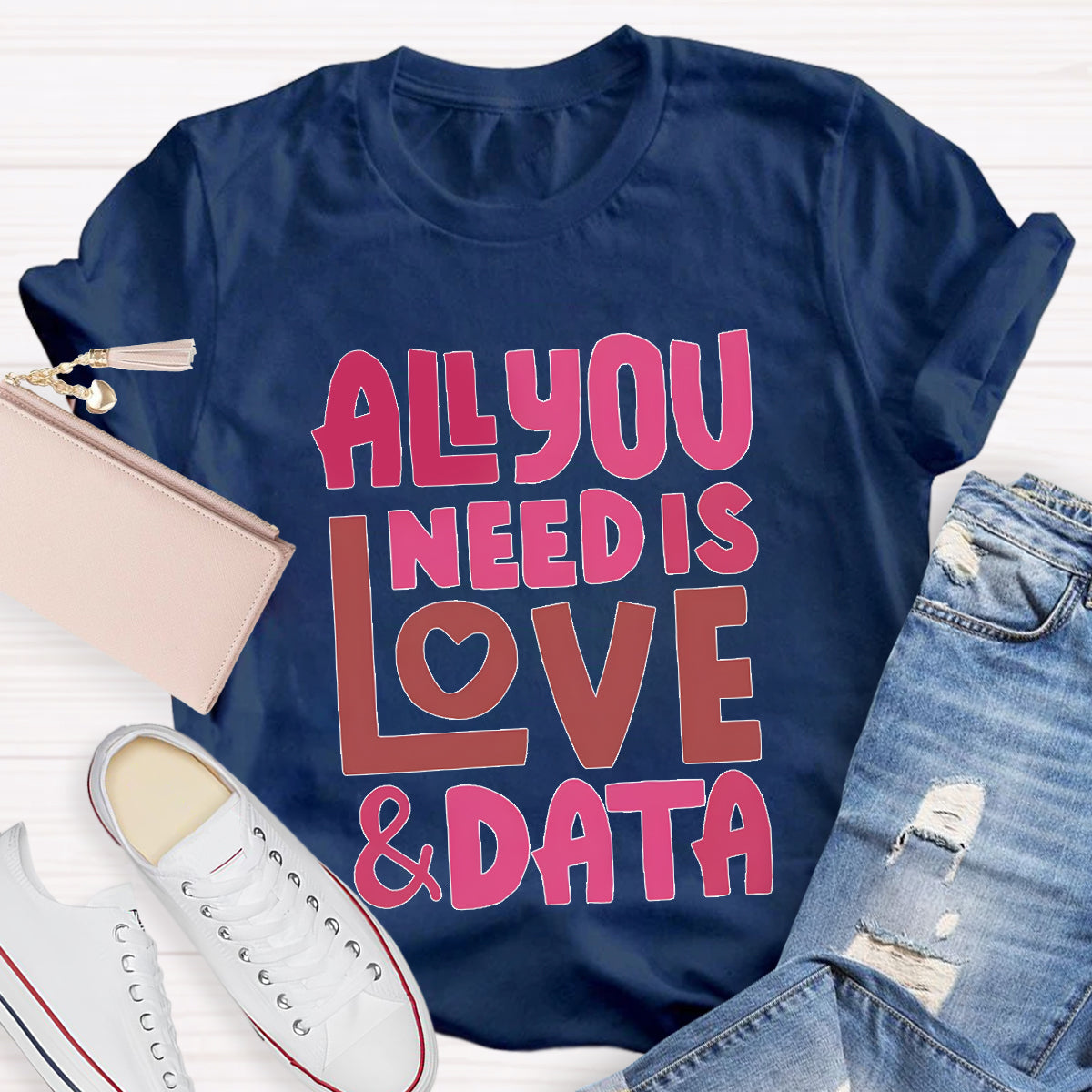 All You Need Is Love And Data T-Shirt