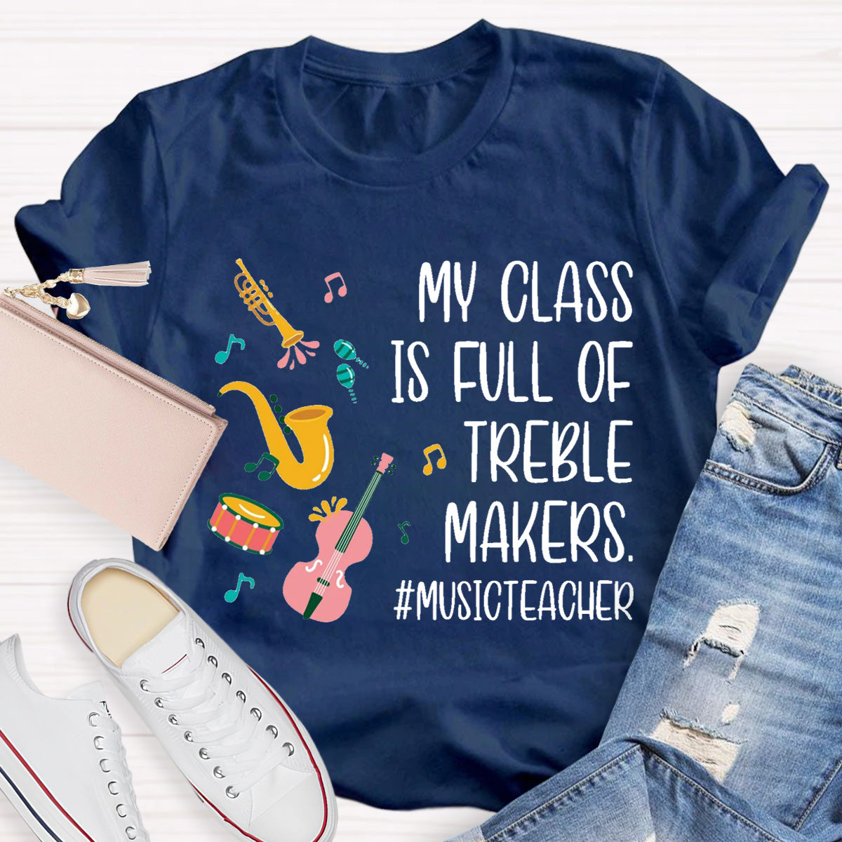 My Class Is Full Of Treble Makes T-Shirt