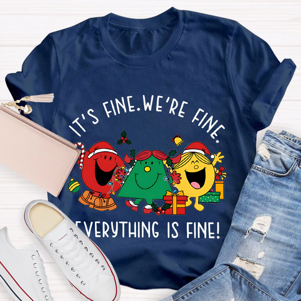 It's Fine We're Fine Everything Is Fine T-Shirt