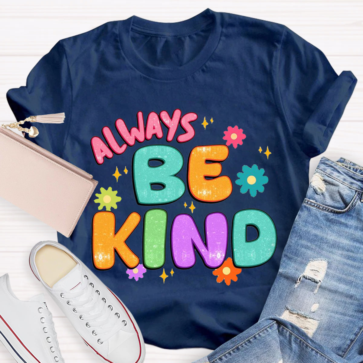 Always Be Kind Teacher T-Shirt