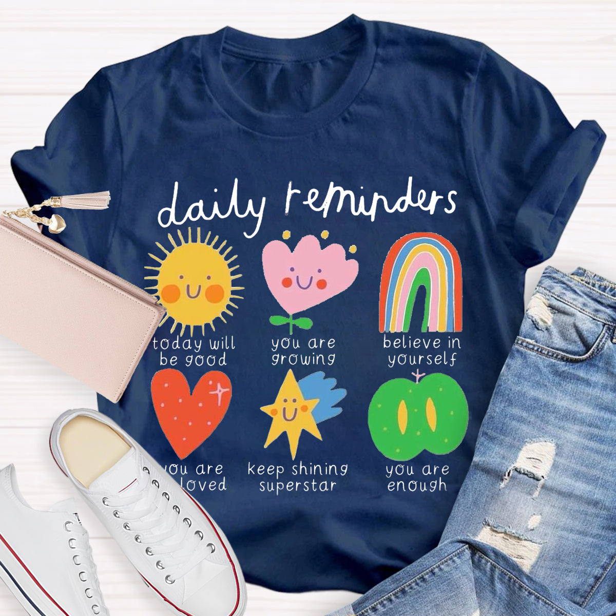 Daily Reminders Positive Teacher T-Shirt