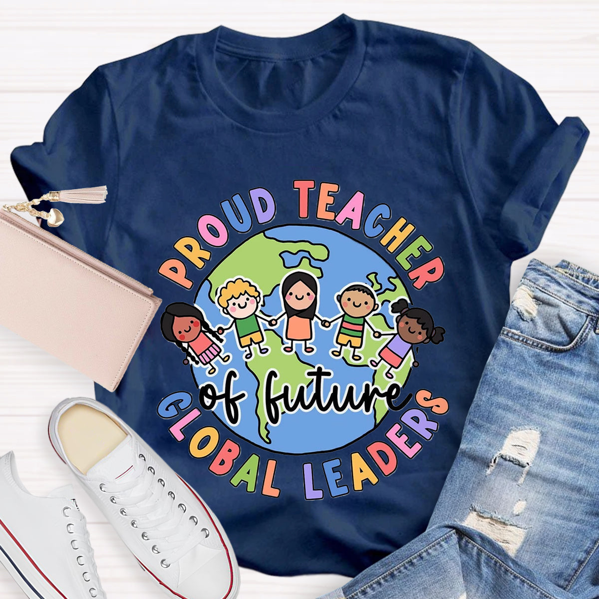 Proud Teacher Of Global Leaders Teacher T-Shirt