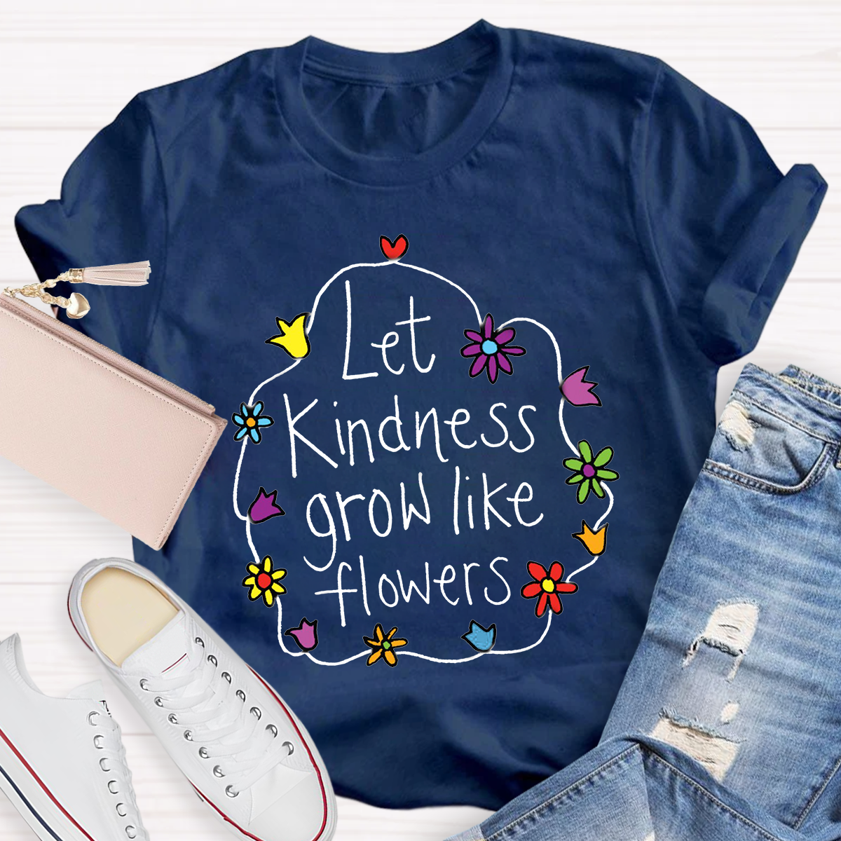 Let Kindness Grow Like Flowers T-Shirt