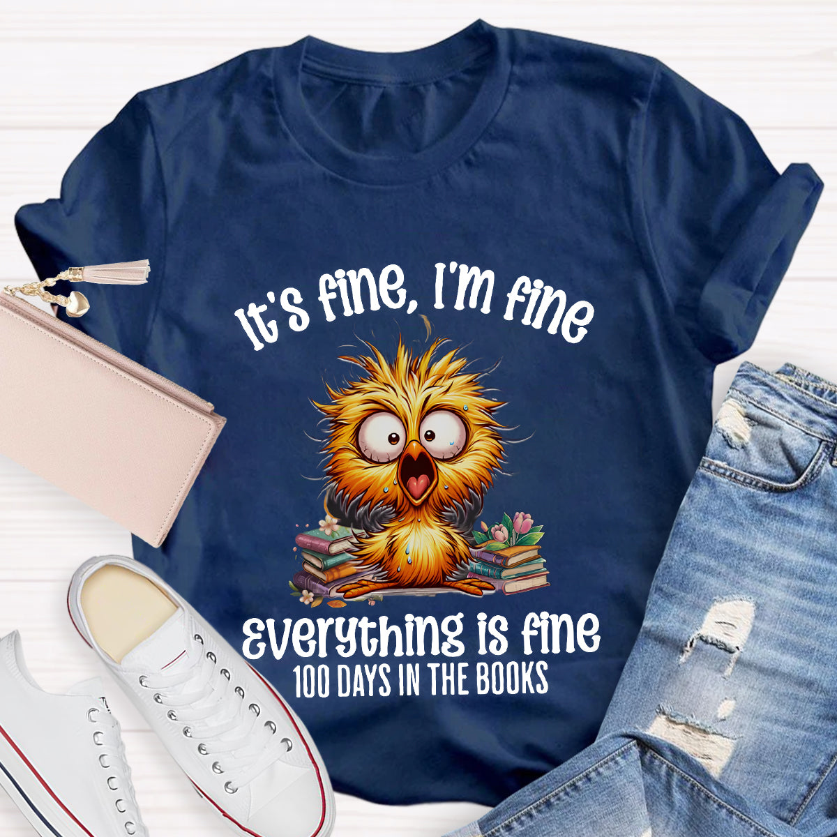 It'S Fine I'M Fine Everything Is Fine 100 Days In The Books T-Shirt