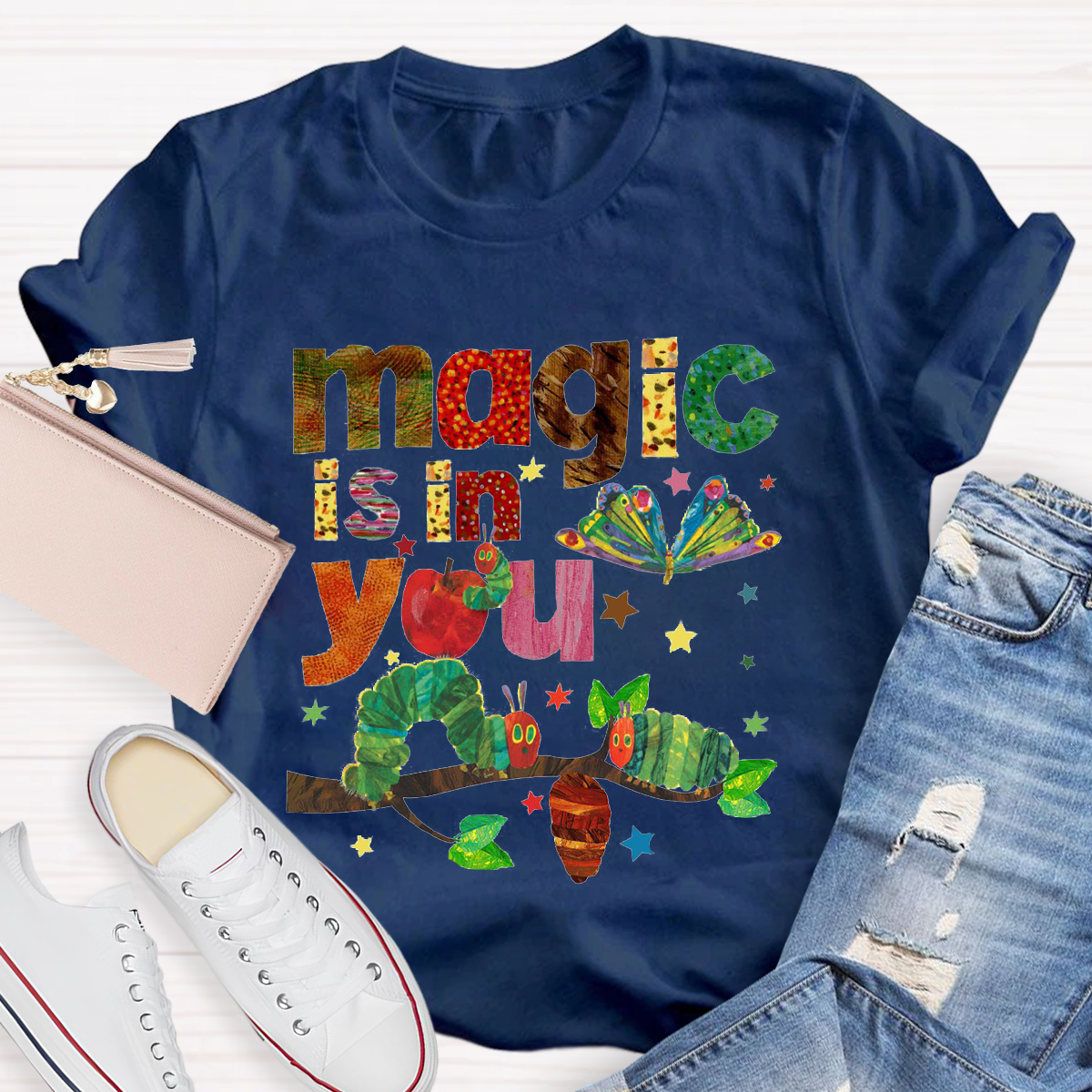 Magic Is In You The Very Hungry Caterpillar And Butterfly Teacher T-Shirt