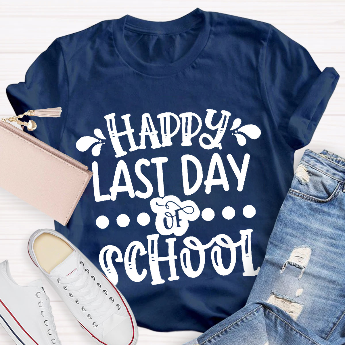 Happy Last Day Of School Teacher Shirt