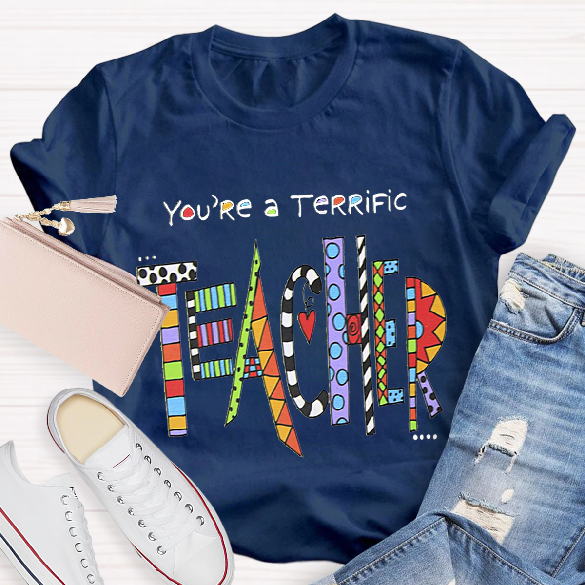 You Are A Terrific Teacher T-Shirt