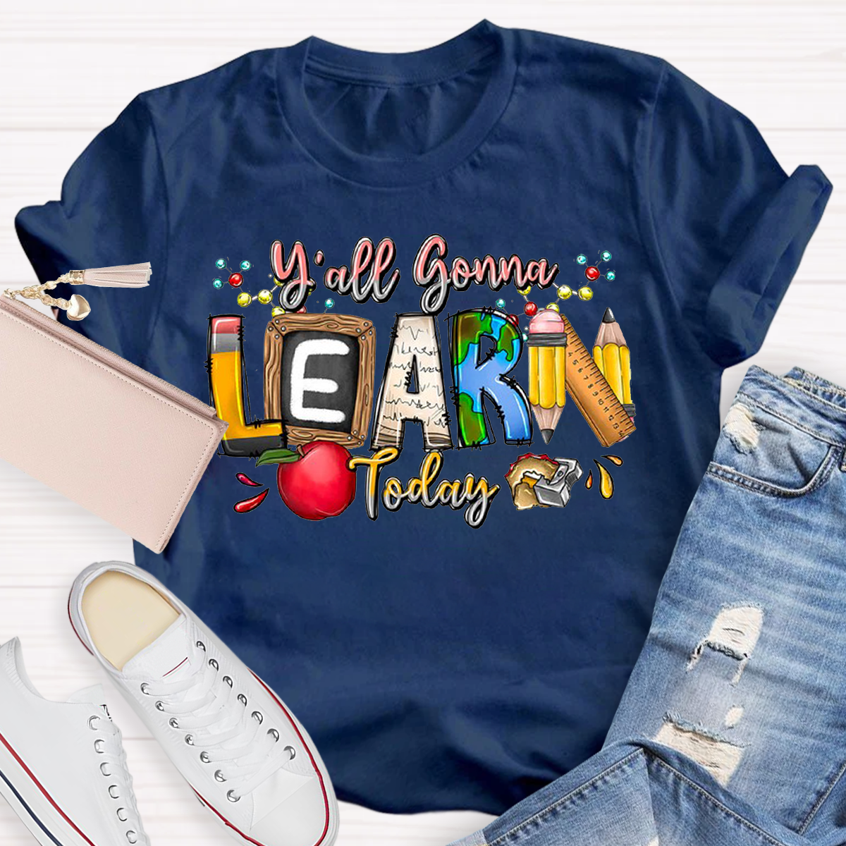 Y'all Gonna Learn Today Teacher T-Shirt