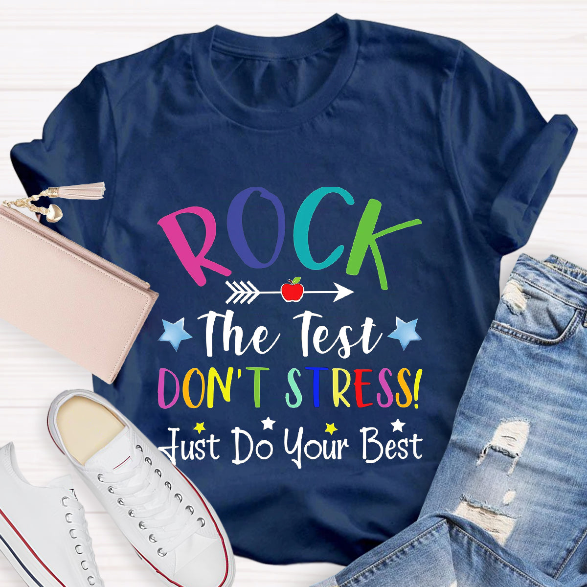 Rock The Test Don't Stress Just Do Your Best T-Shirt