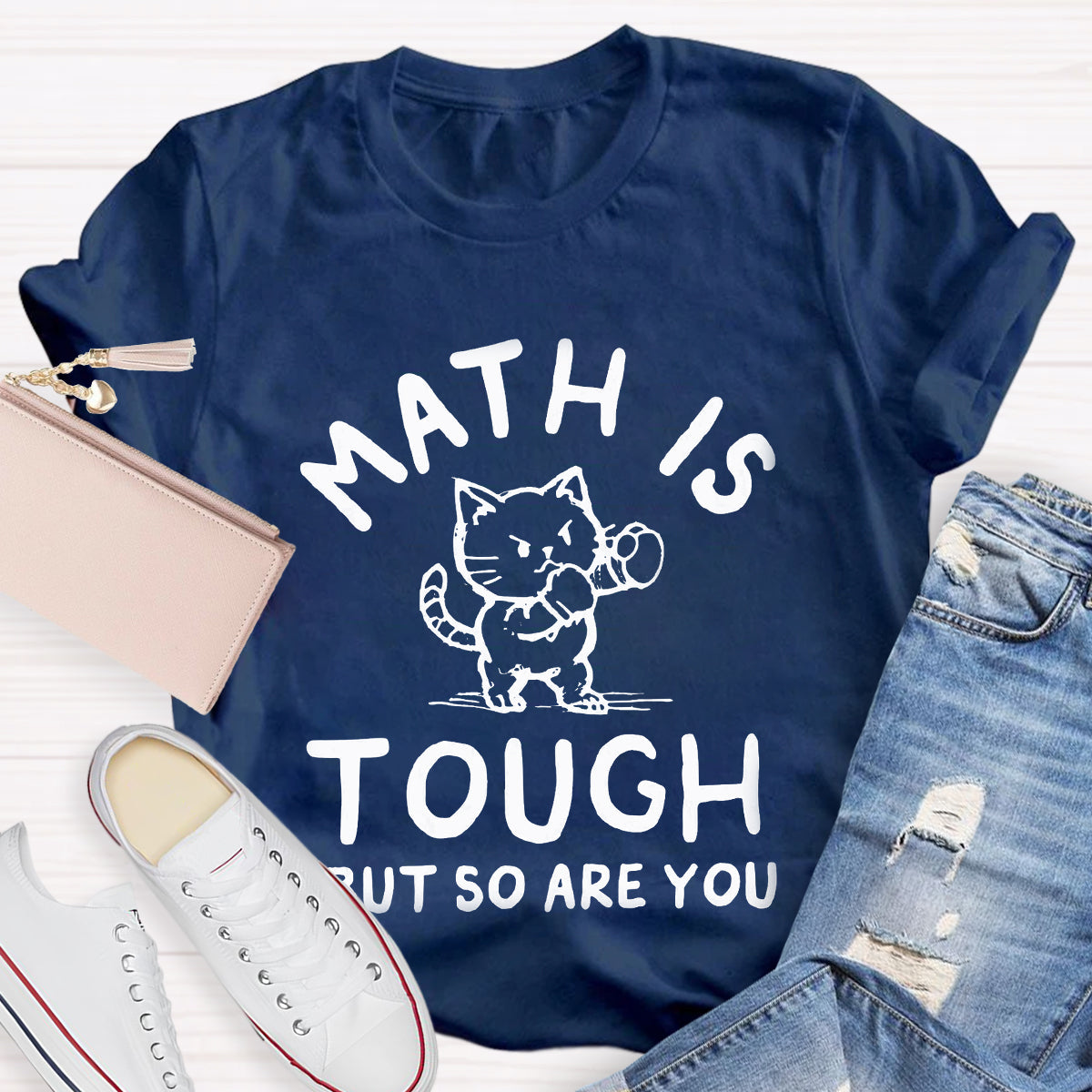 Math Is Tough But So Are You Cute Cat T-Shirt