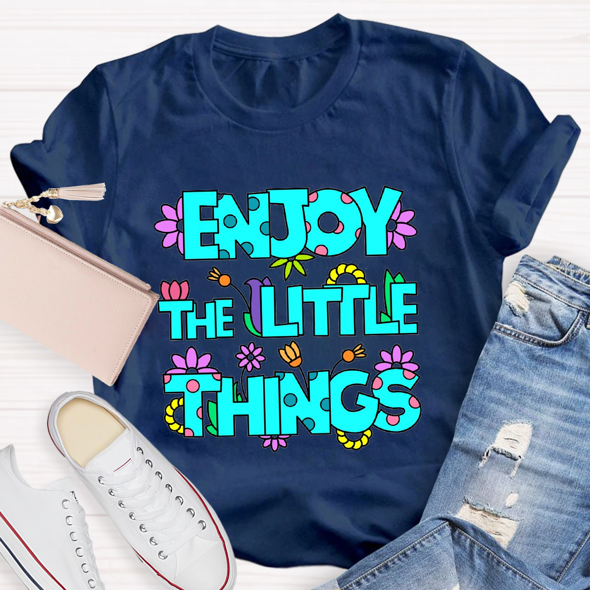 Enjoy The Little Things Cute Letters T-Shirt