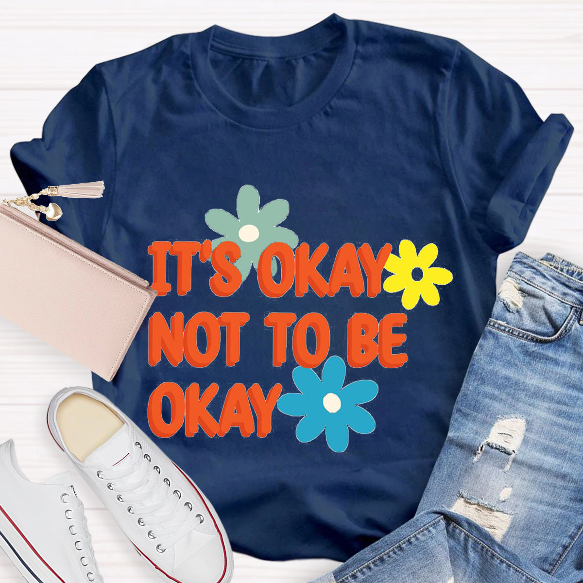 It'S Okay To Not Be Okay Teacher T-Shirt
