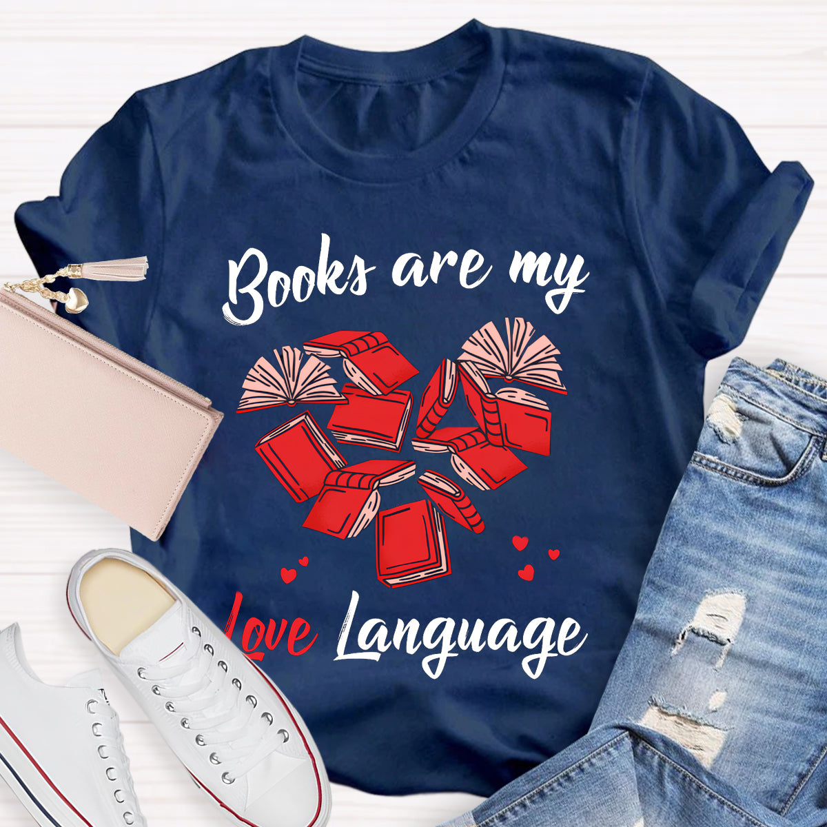 Books Are My Love Language Teacher T-Shirt