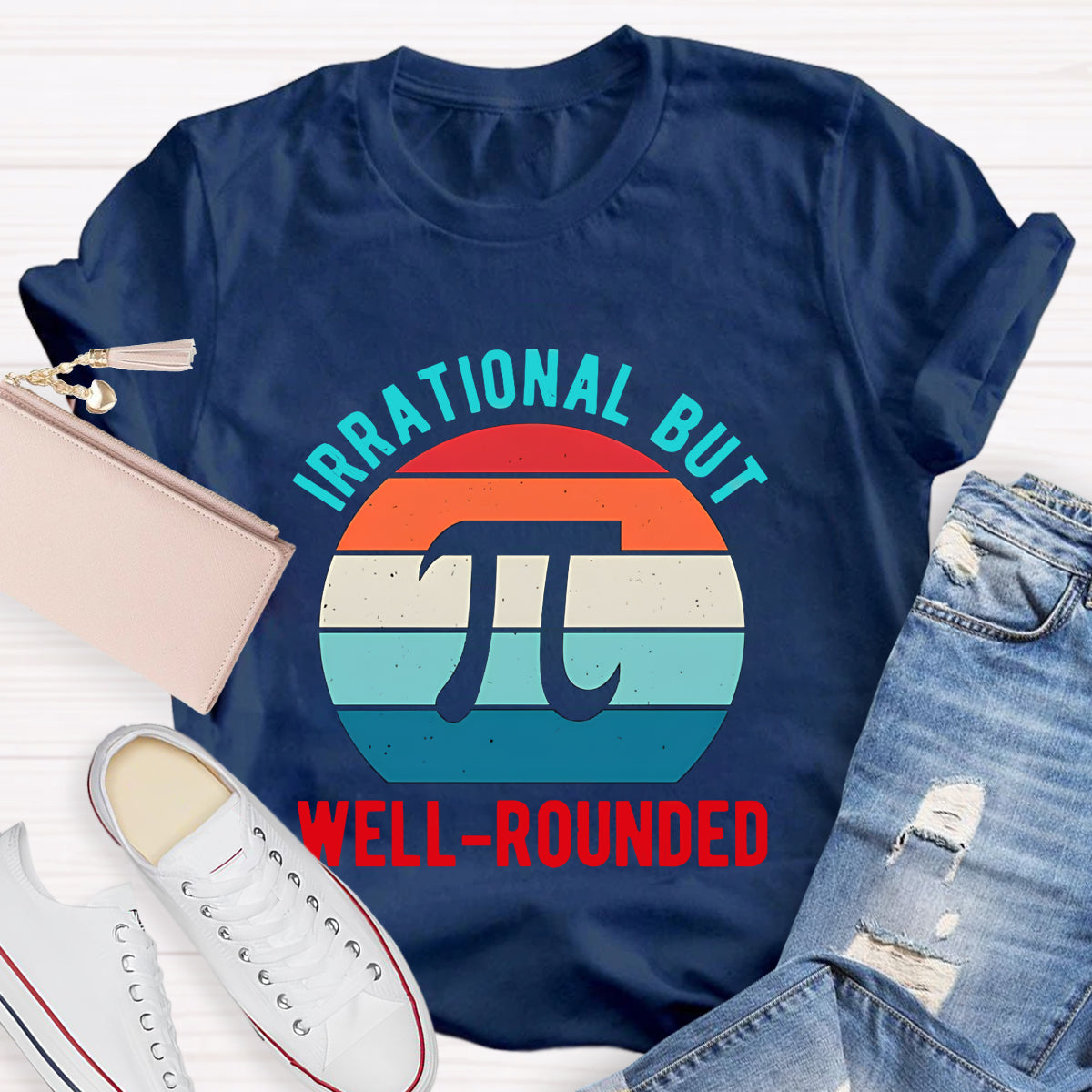 Irrational But Well-Rounded Pi Day T-Shirt