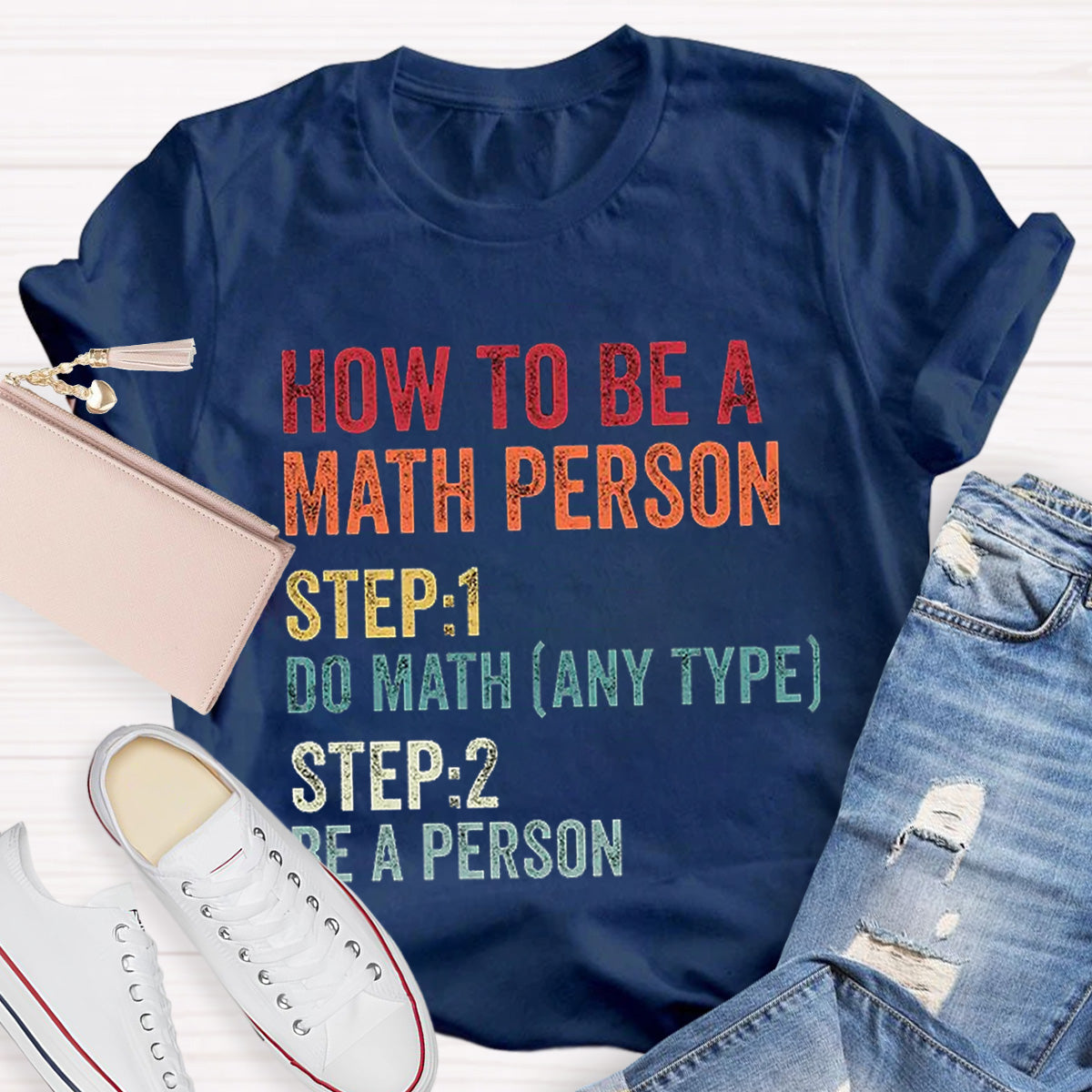 How To Be A Math Person Math Teacher Classic T-Shirt