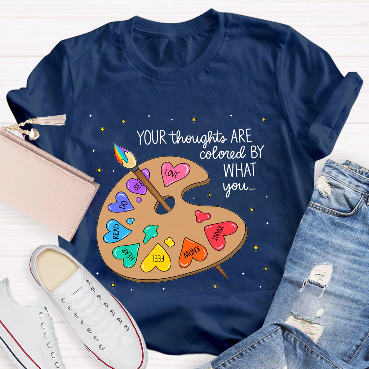 Your Thoughts Are Colored By What You Love What You Read Teacher T-Shirt