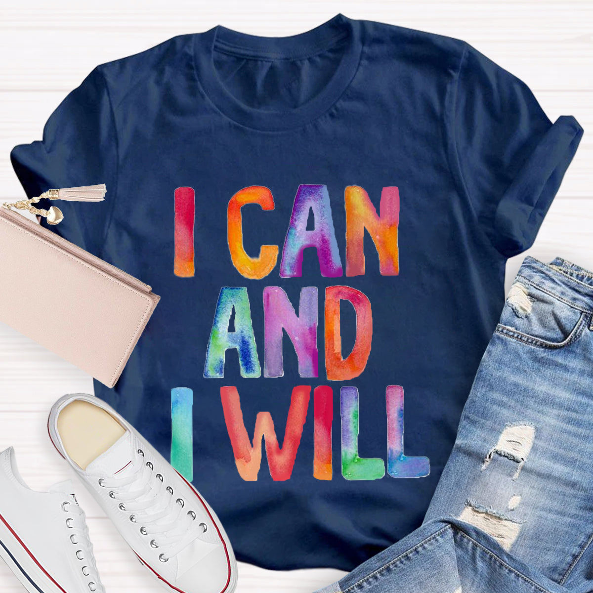 I Can And I Will T-Shirt