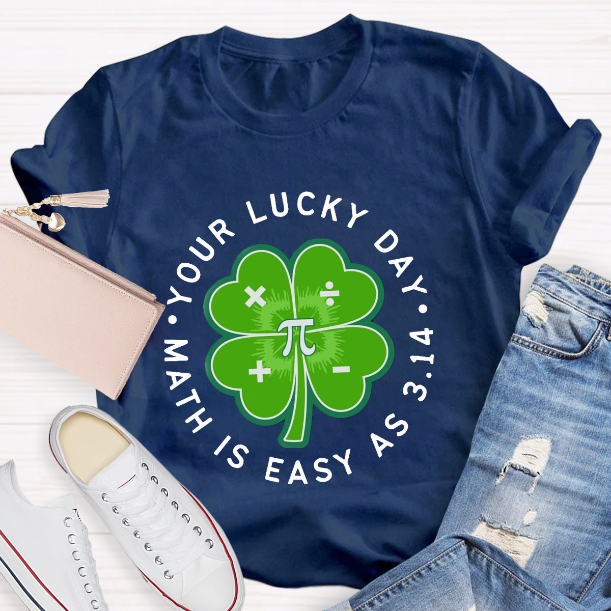 Math Is Easy As 3.14 Your Lucky Day St Patrick's Math Teacher T-Shirt