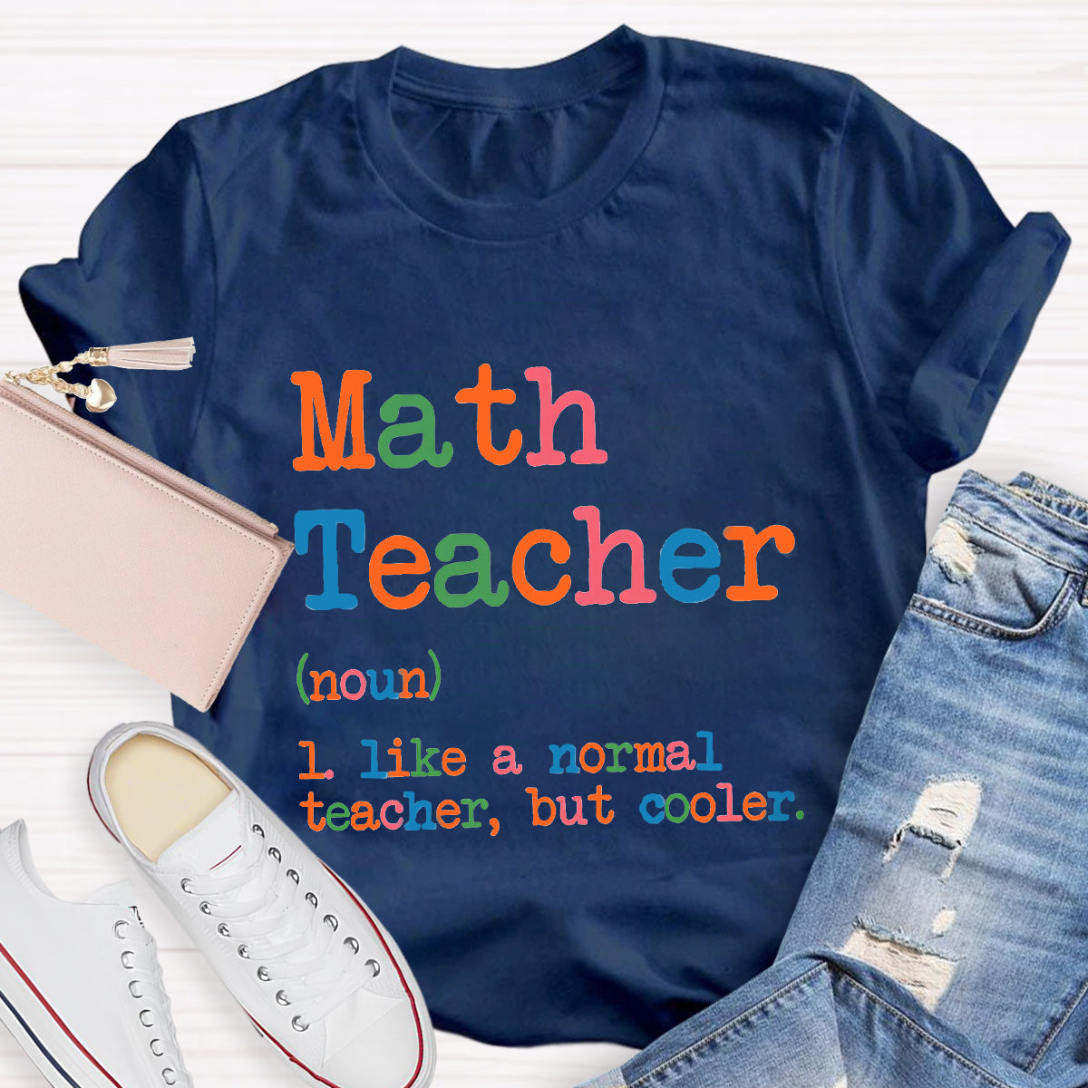 Math Teacher Like A Normal Teacher,But Cooler T-Shirt