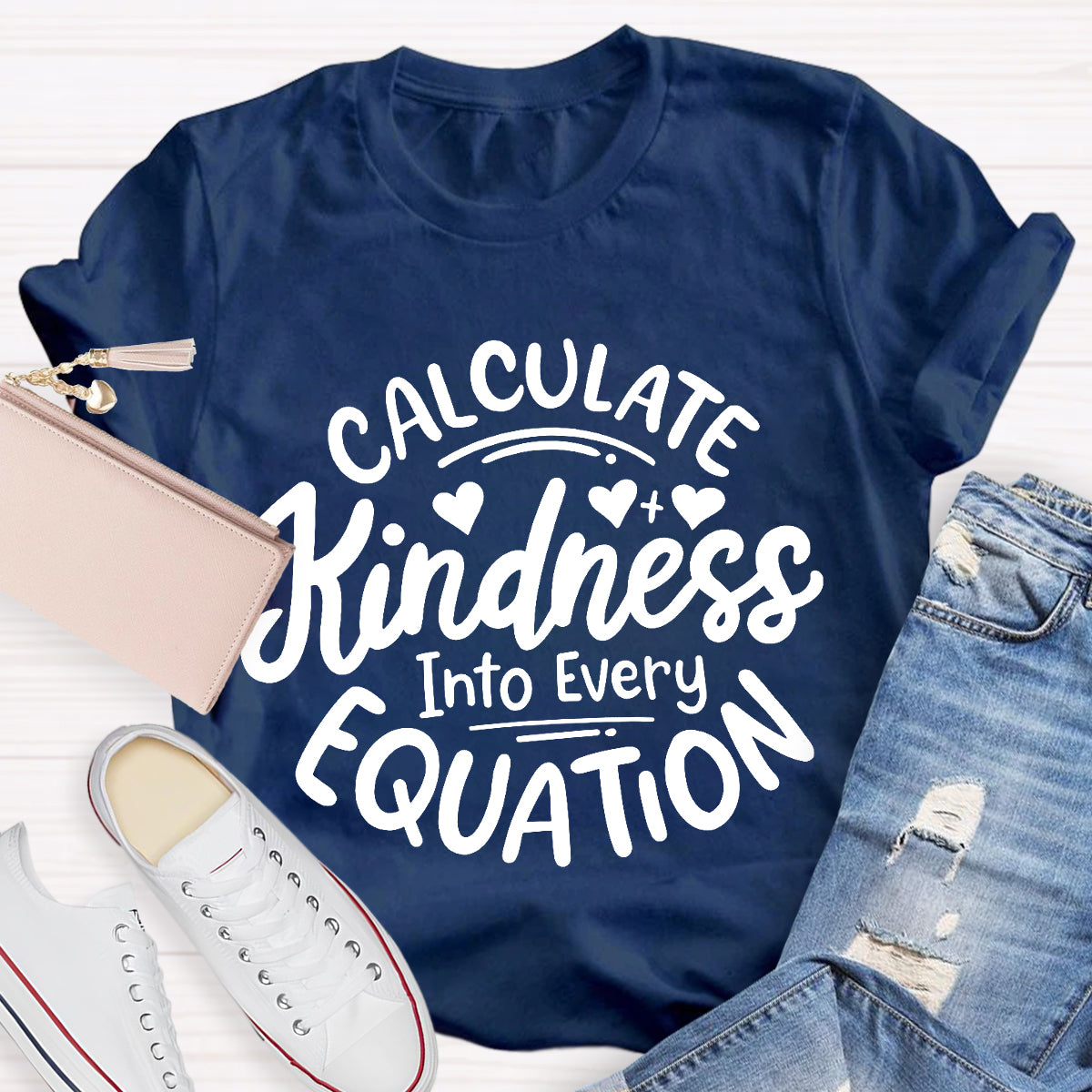 Calculate Kindness Into Every Equation T-Shirt