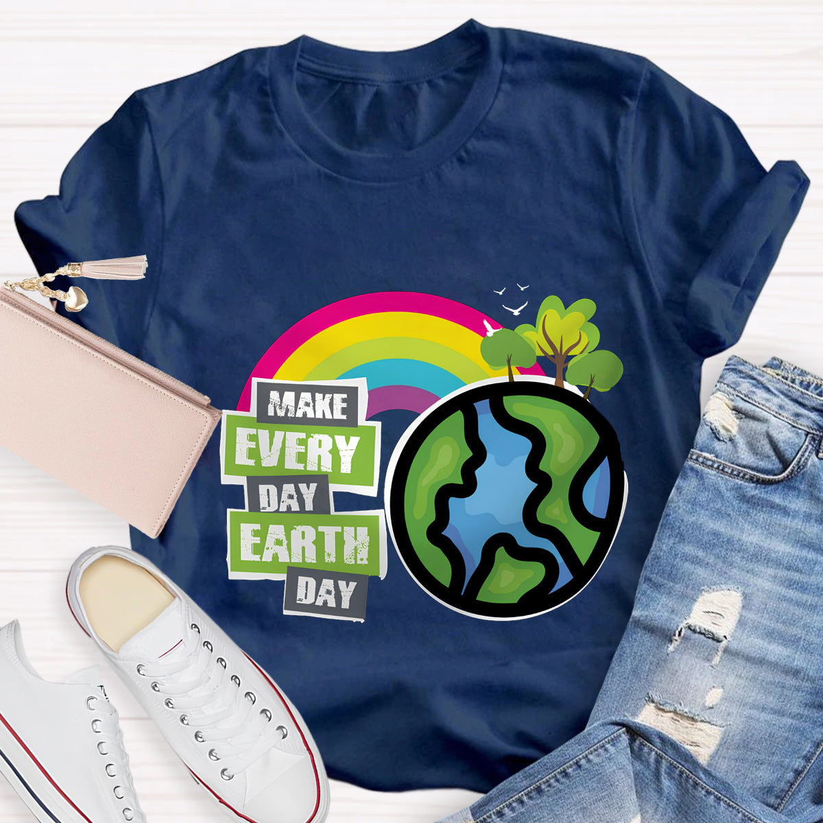 Make Everyday Earth Day Teacher T-Shirt