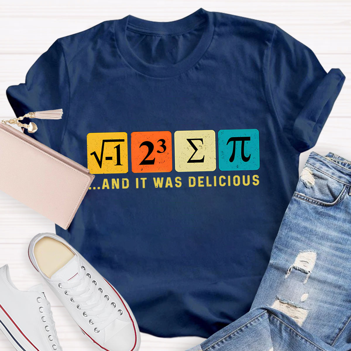 I Ate Some Pie And It Was Delicious Math Teacher T-Shirt