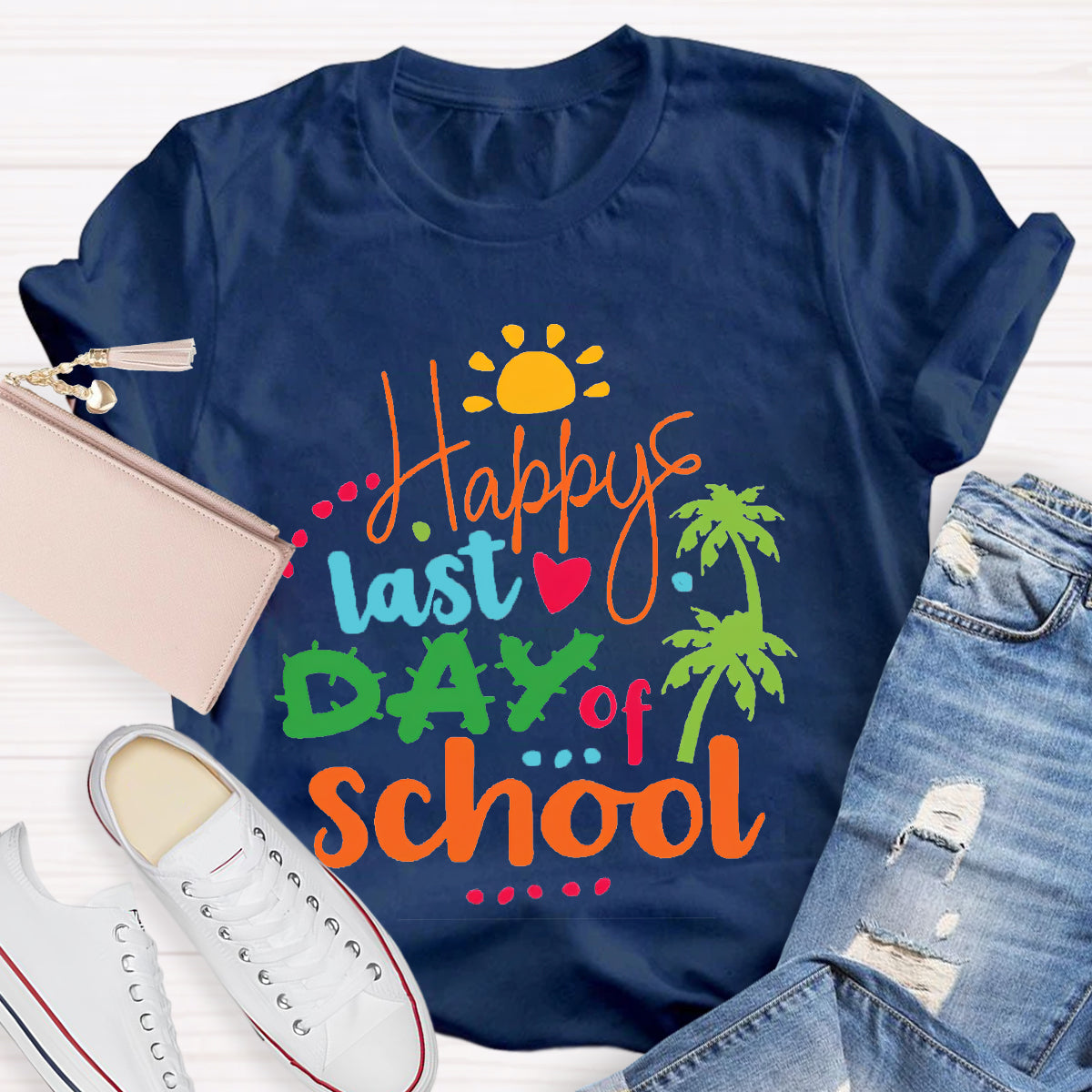 Happy Last Day Of School Teacher Shirt