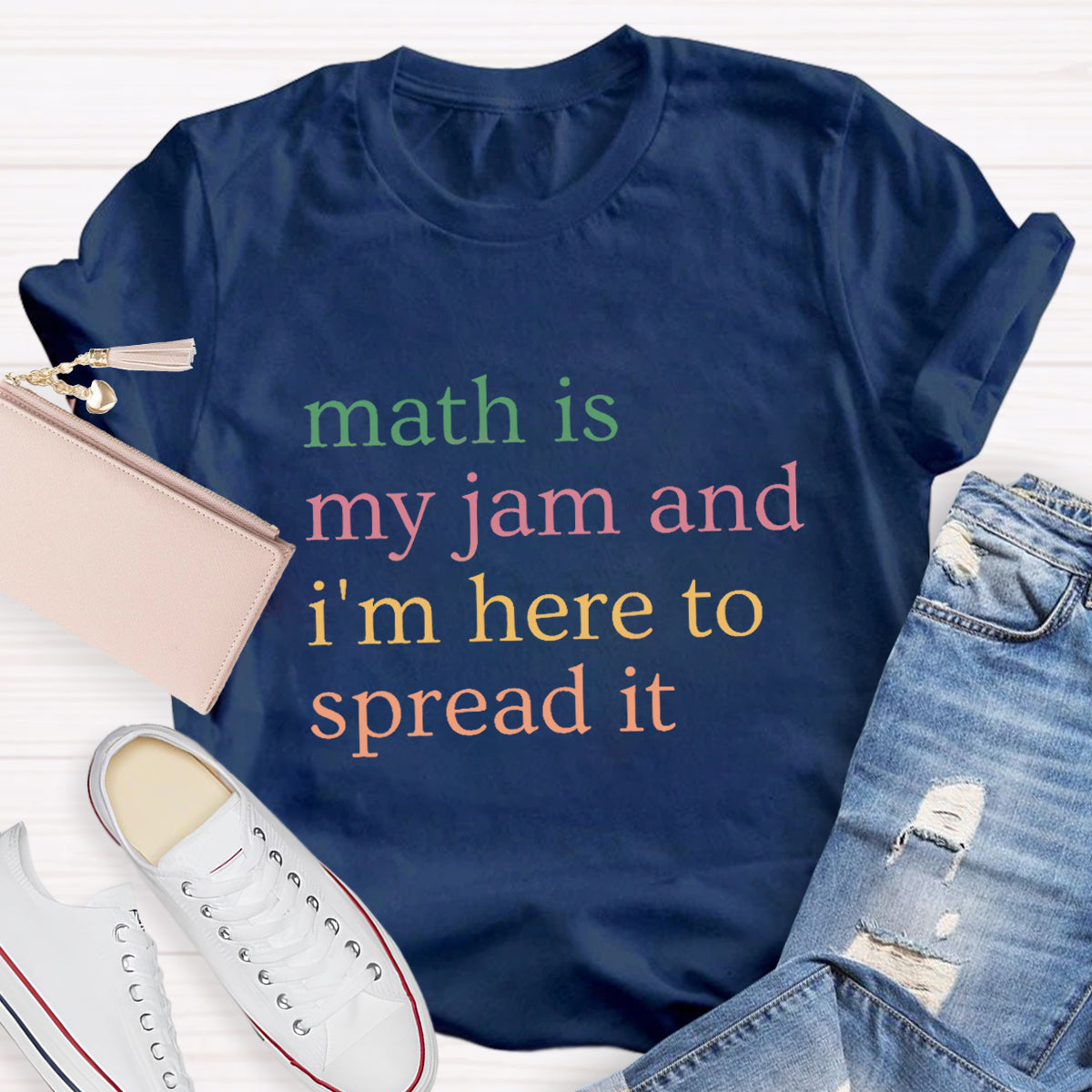 Math Is My Jam And I'M Here To Spread It Teacher T-Shirt