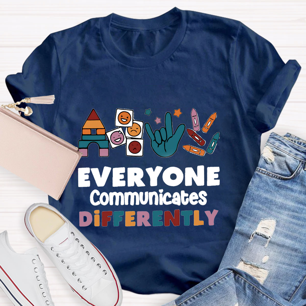 Everyone Communicates Differently T-Shirt