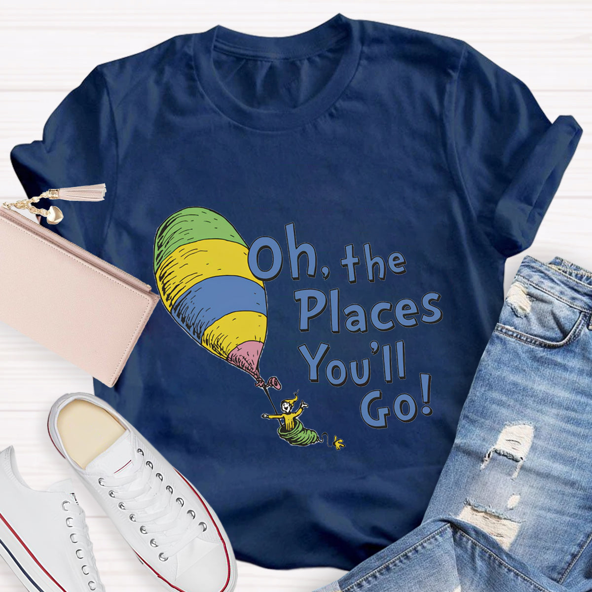 Oh The Places You'll Go T-Shirt