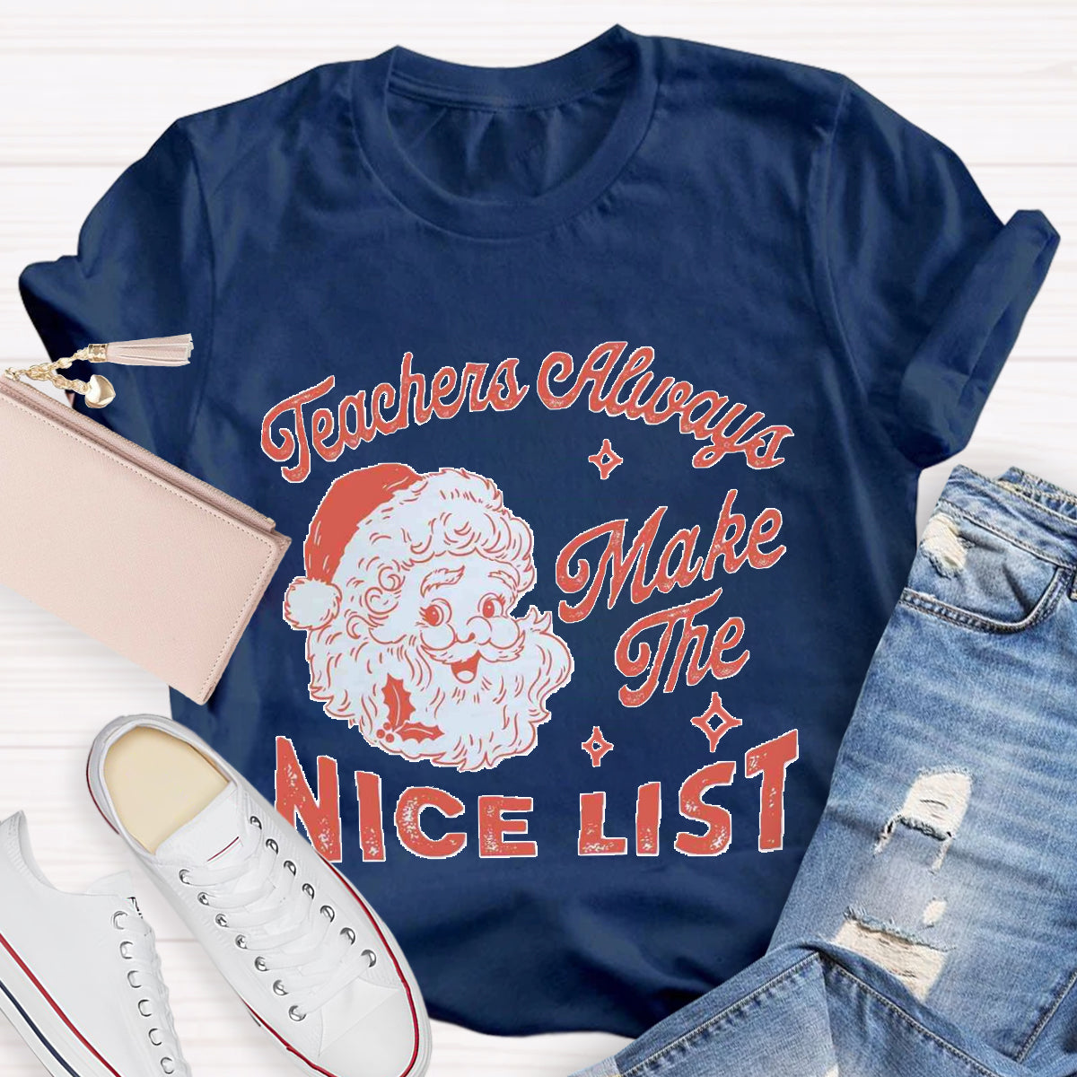 Teachers Always Make The Nice List Santa Claus Team Holiday T-Shirt