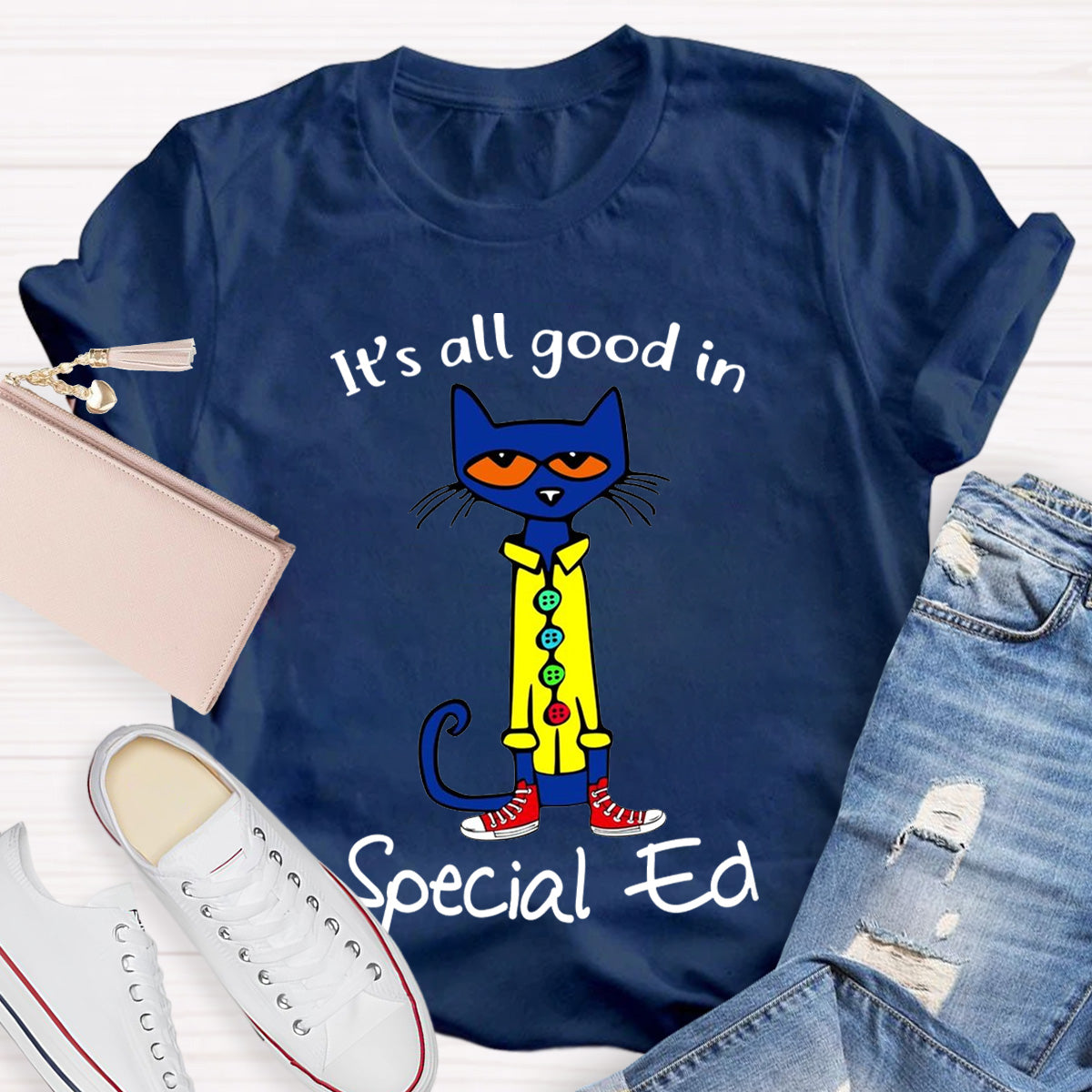 It's All Good In Special Ed Teacher T-Shirt