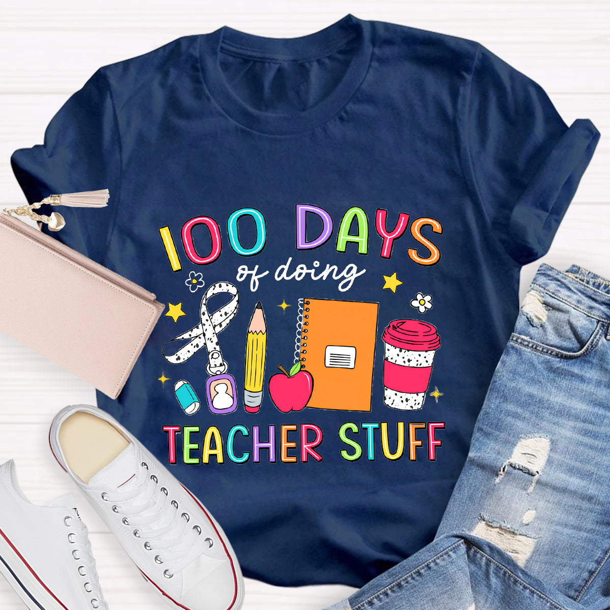 100 Days Of Doing Teacher Stuff T-Shirt