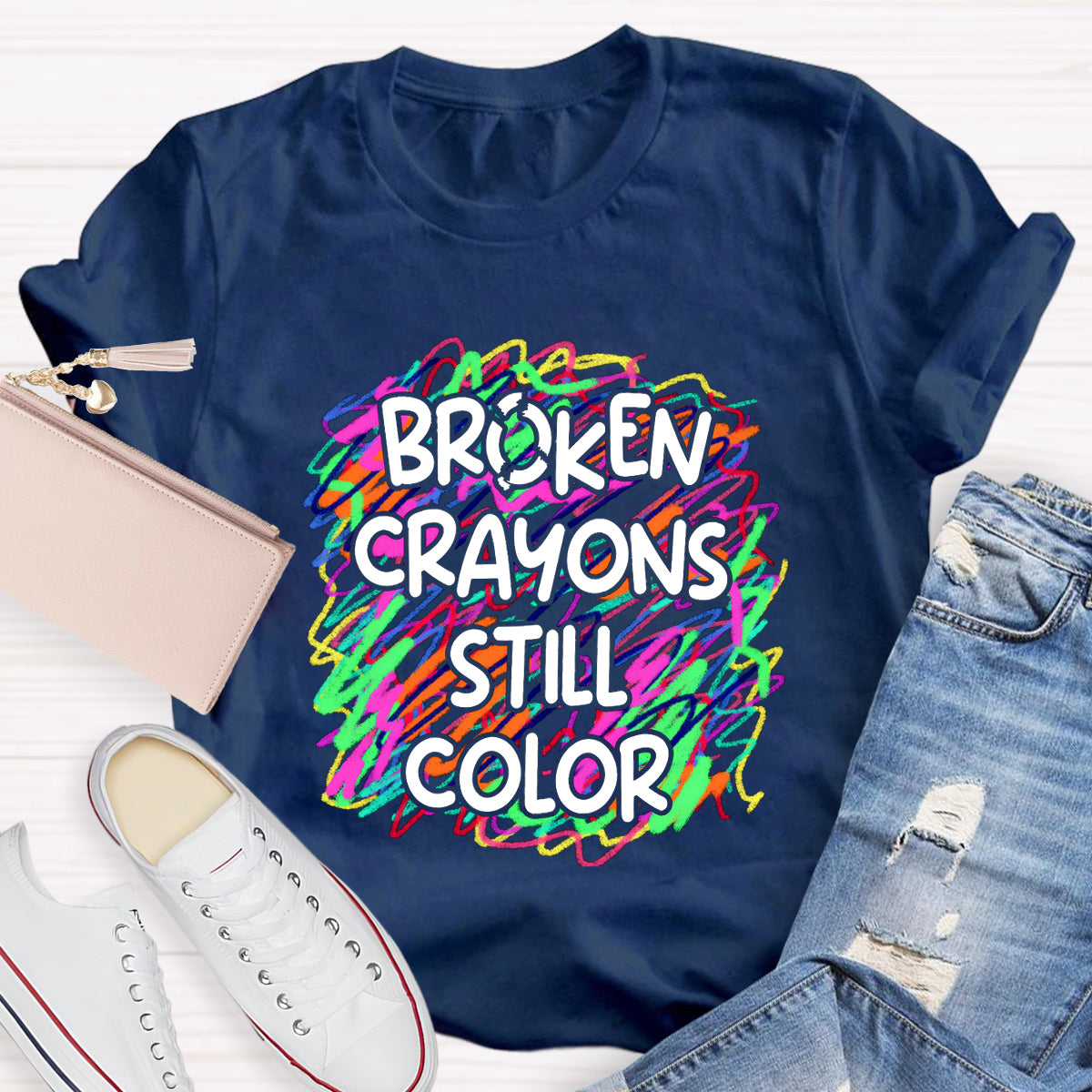 Broken Crayons Still Color Art Teacher T-Shirt