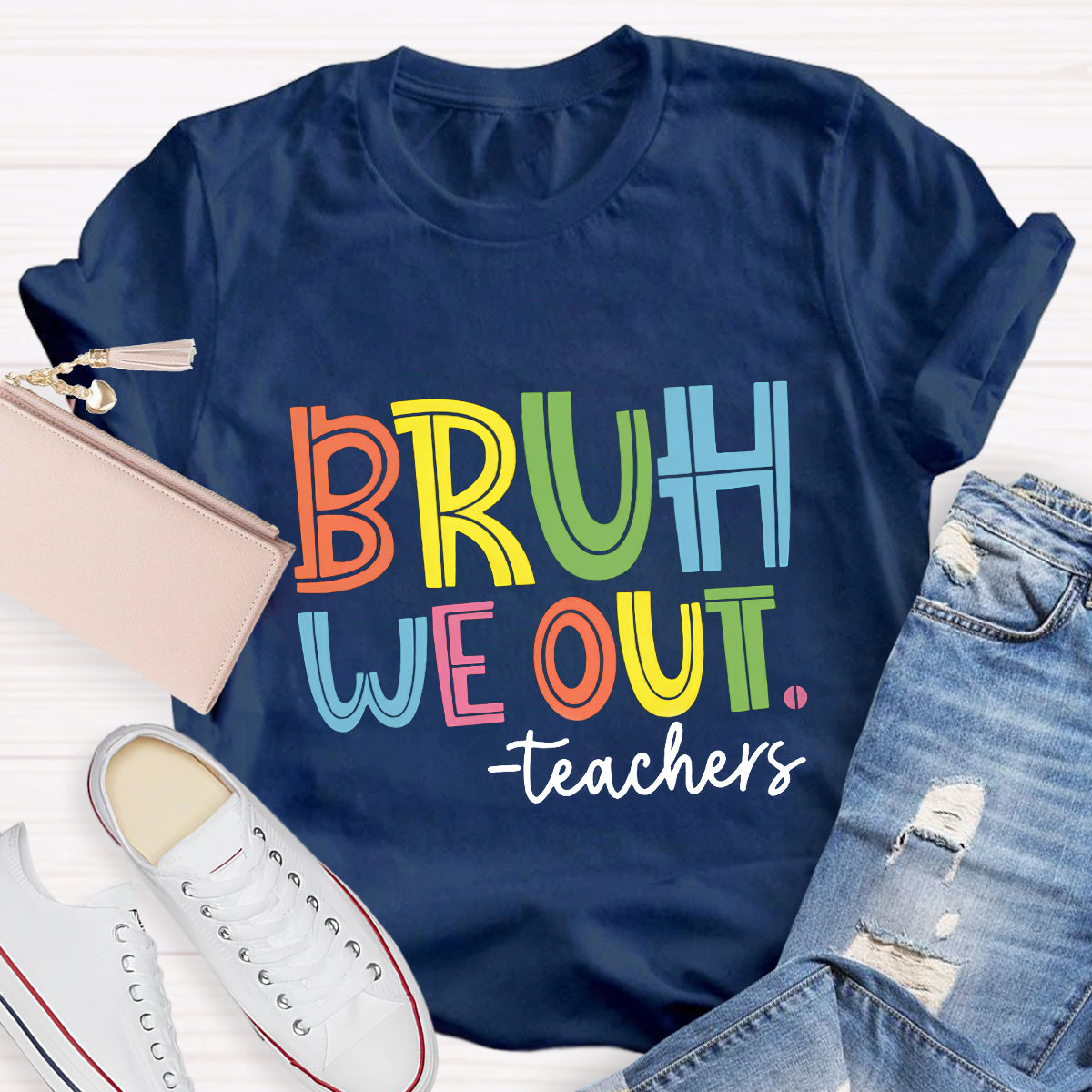 Bruh We Out Teachers T-Shirt