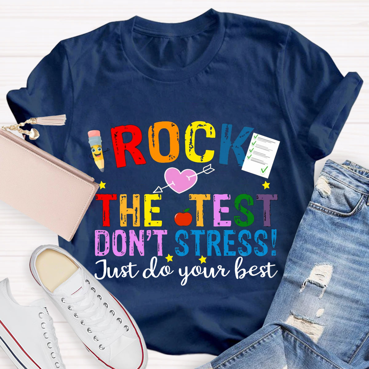 Rock The Test Don't Stress Just Do Your Best T-Shirt