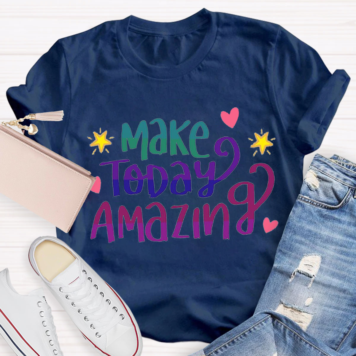 Make Today Amazing T-Shirt