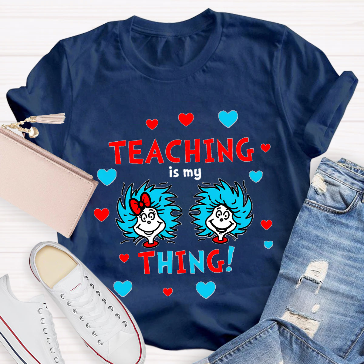 Teaching Is My Thing Teacher T-Shirt