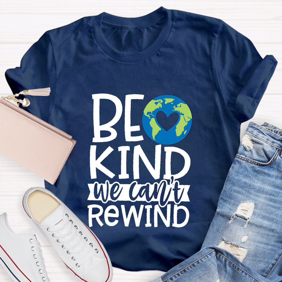 Be Kind, We Can't Rewind Take Care Of The Earth T-Shirt