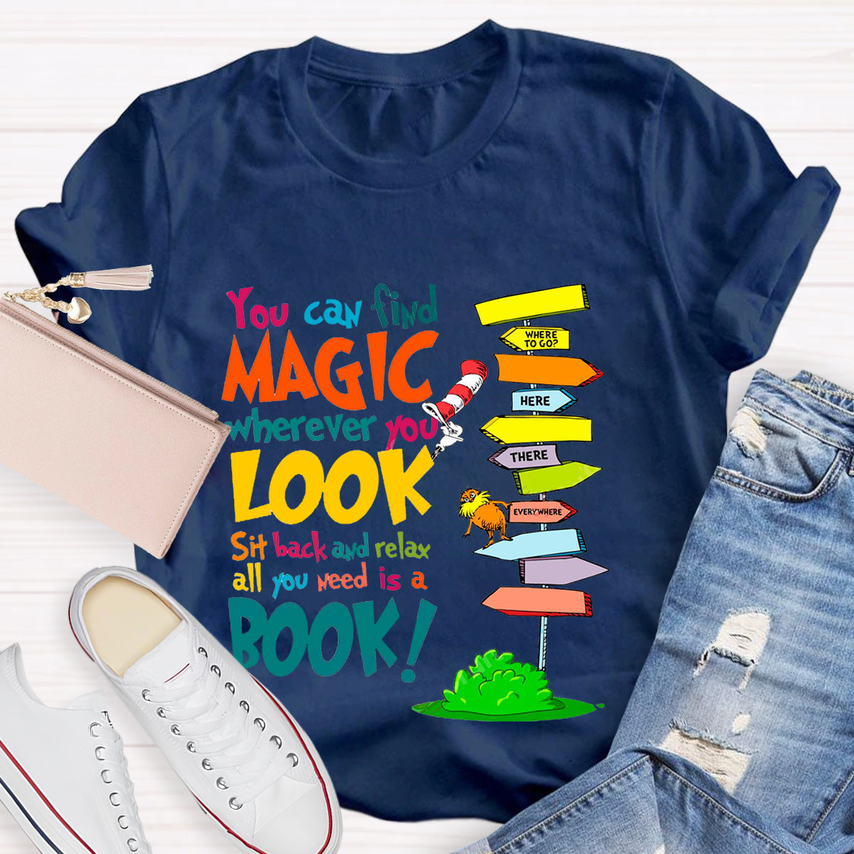 You Can Find Magic Wherever You Look T-Shirt