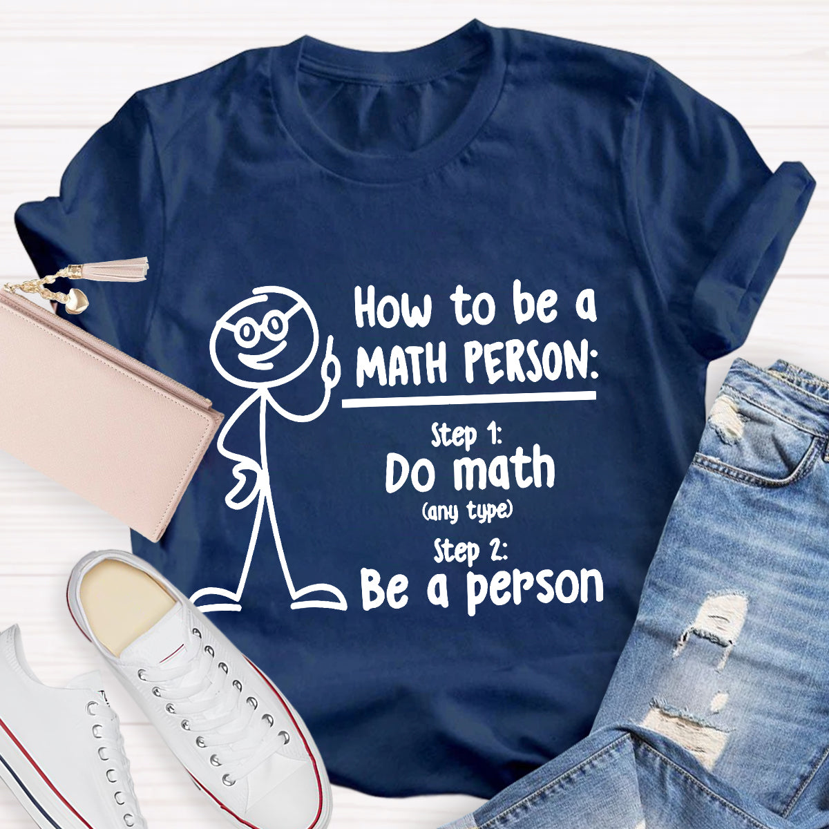 How To Be A Math Person T-Shirt