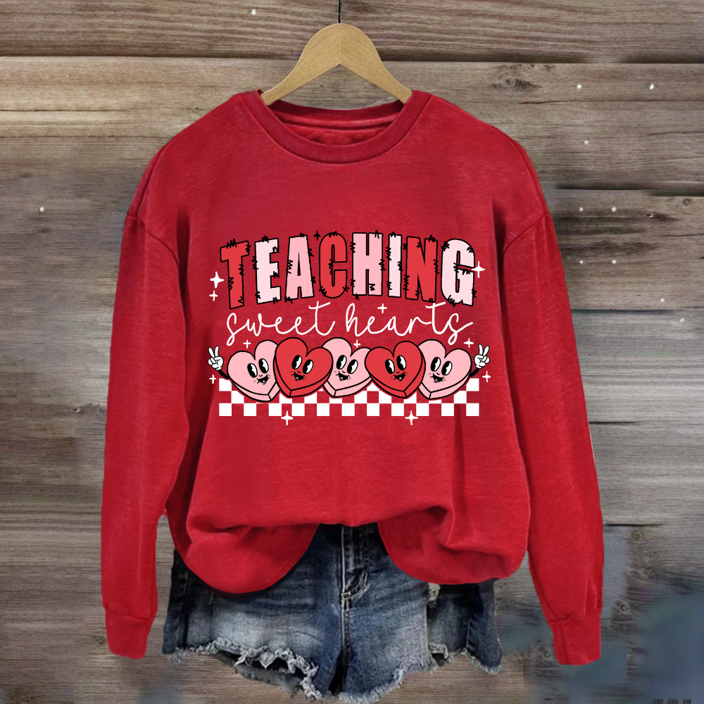 Teaching Sweetheart Teacher Sweatshirt