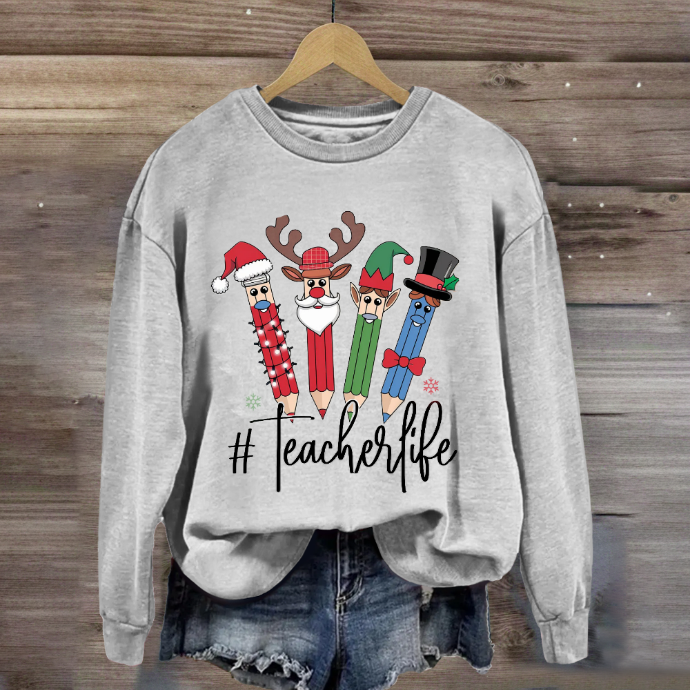 Teacher Life Christmas Quartette Pencil Print Sweatshirt